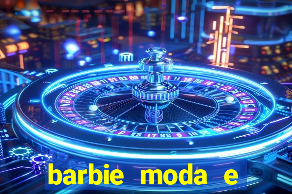 barbie moda e magia boneca